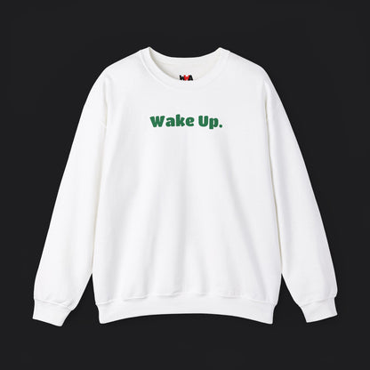 Wake Up Unisex Sweatshirt