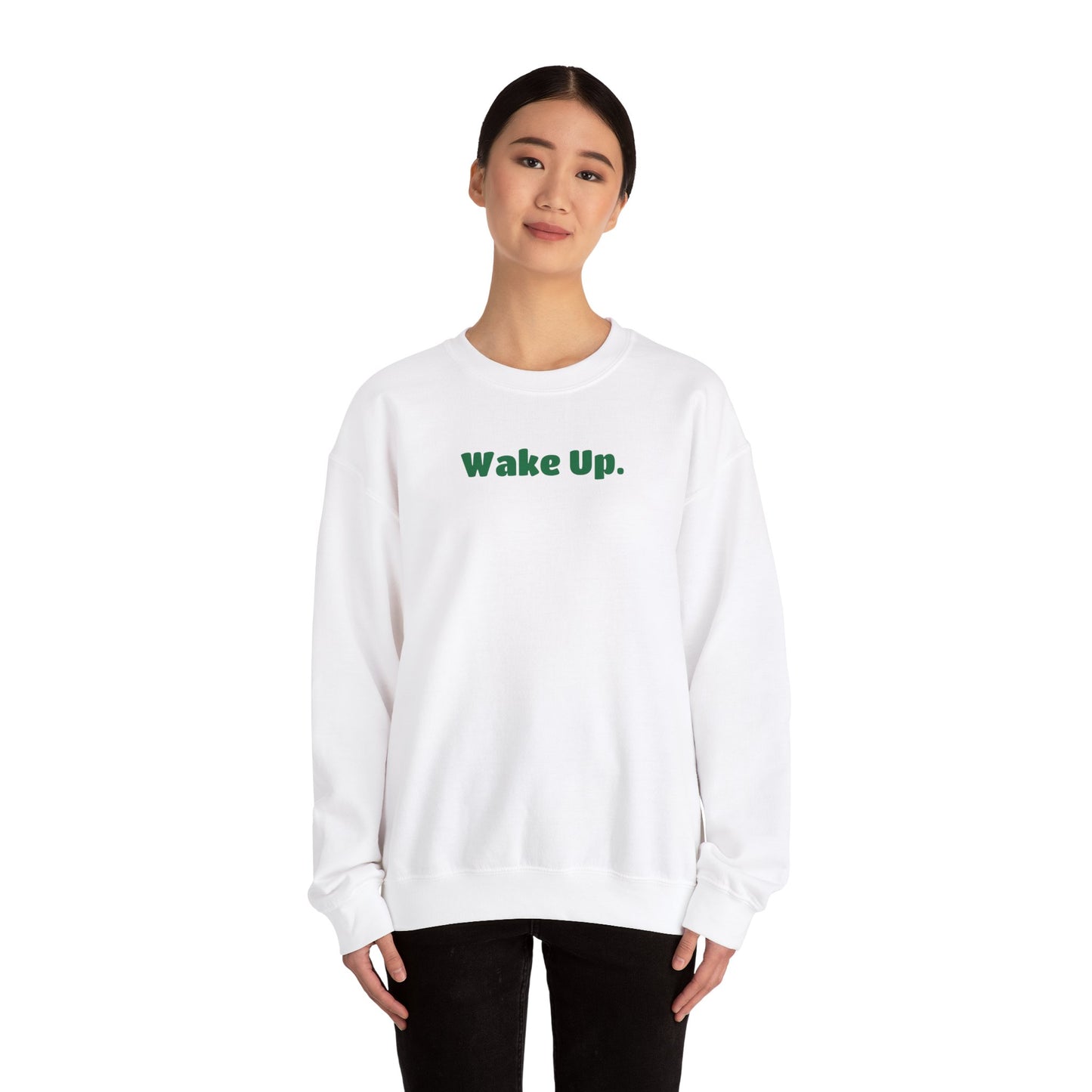 Wake Up Unisex Sweatshirt