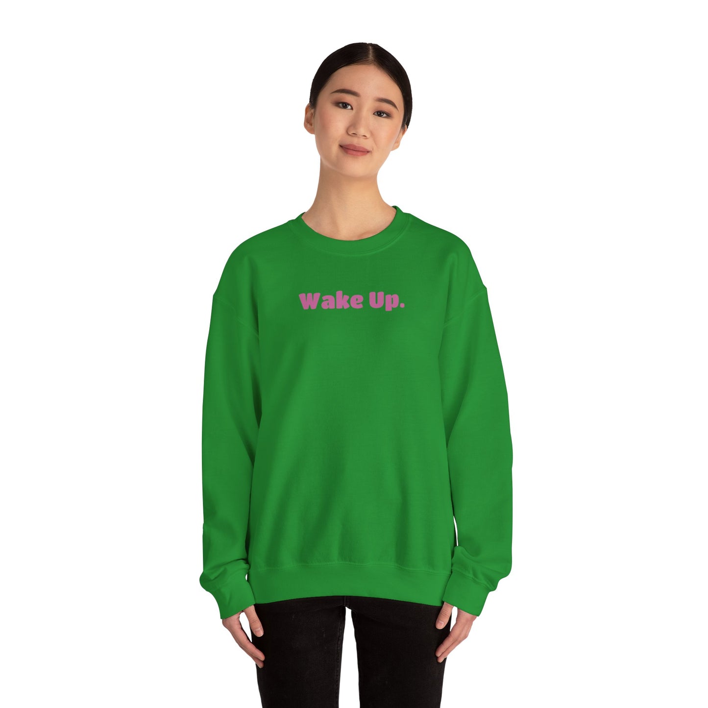 Wake Up Unisex Sweatshirt